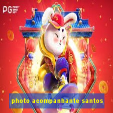 photo acompanhante santos